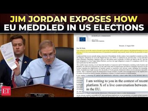 ‘EU meddled in US elections’: Jim Jordan drops bombshell at explosive House hearing