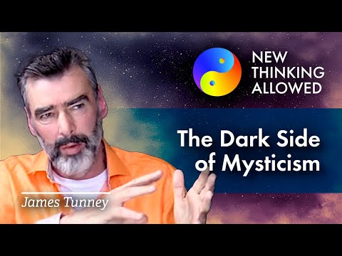The Dark Side of Mysticism with James Tunney (4K Reboot)