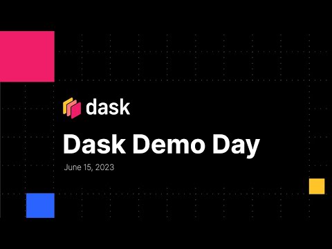 Dask Demo Day - 2023-06-15