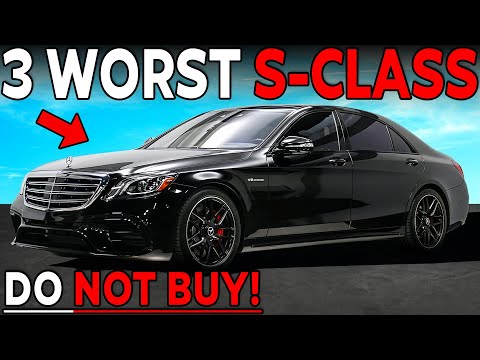 3 WORST and 4 BEST MERCEDES S-CLASS Years to OWN (AVOID The Traps)