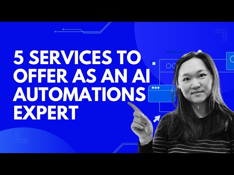 5 Services to Offer as an AI Automations Expert in 2024