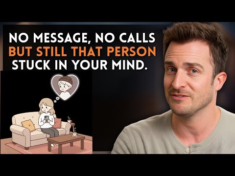 No Message, No Calls, But Still That Person Stuck in Your Mind What does it mean? || Matthew Hussey