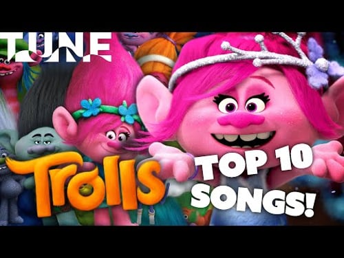 Can't Stop The Feeling!: Top 10 Songs From The Trolls Franchise | TUNE: Musical Moments