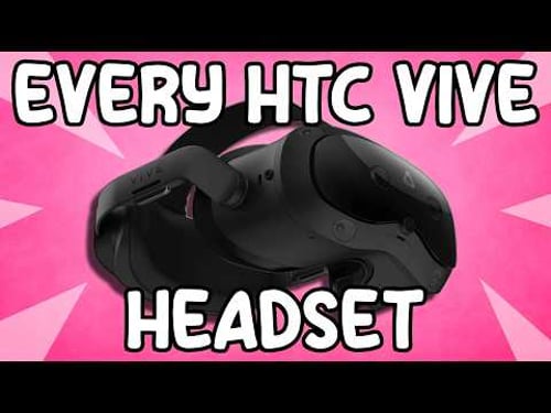 Every HTC Vive Headset