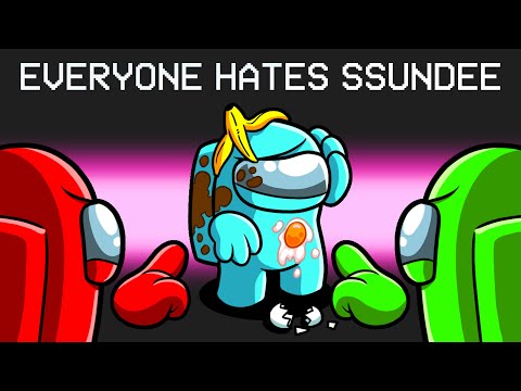 Everyone Hates SSundee in Among Us