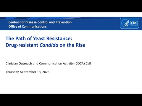 The Path of Yeast Resistance: Drug-resistant Candida on the Rise - Sept 18