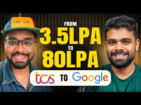 TCS to Google | From 3.5 LPA Package to 80LPA | Resume, Preparation, Resources