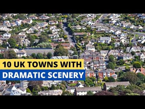 10 UK Towns With Scenery So Dramatic You’ll Think It’s Another World