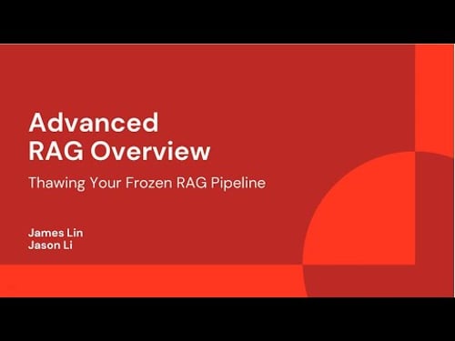 Advanced RAG Overview — Thawing Your Frozen RAG Pipeline