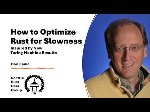 How to Optimize Rust for Slowness — by Carl Kadie — Seattle Rust User Group, September 2025