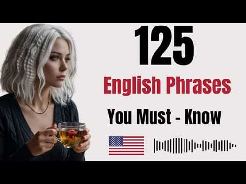 125 Essential English Phrases for Daily Conversation | Improve Listening & Speaking| English Podcast