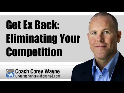 Get Ex Back: Eliminating Your Competition
