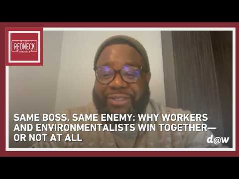 Redneck Gone Green with Special Guest Joshua Dedmond of the Labor Network for Sustainability