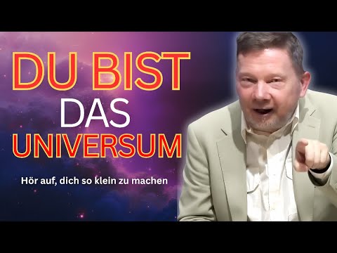 Du Bist Das Universum - Eckhart Tolle