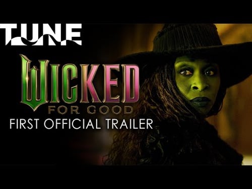 Wicked: For Good (2025) First Official Trailer | TUNE: Musical Moments