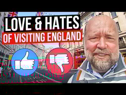 The Love & HATES of Visiting England