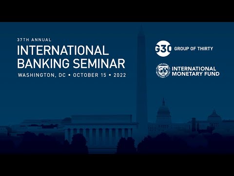 G30 37th Annual International Banking Seminar