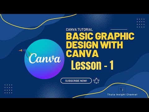 Canva ကိုအသုံးပြုပြီး Graphic Design များအလွယ်တကူ ဖန်တီးခြင်း။ Canva Lesson(1) Canva ဆိုတာ ဘာလဲ ။