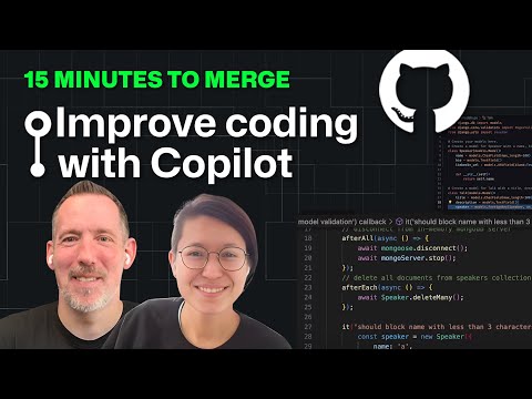 How to improve coding with GitHub Copilot | 15 Minutes to Merge