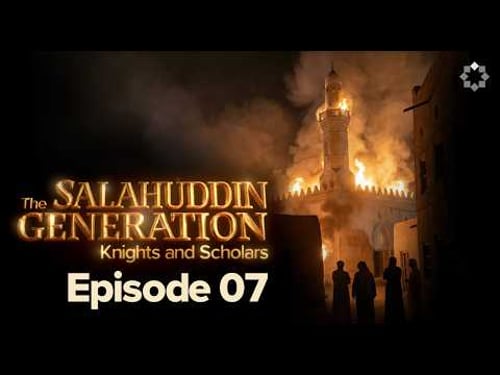 The Plot to Dig the Prophet ﷺ’s Grave | The Salahuddin Generation | Ep. 7 | Dr. Hassan Elwan