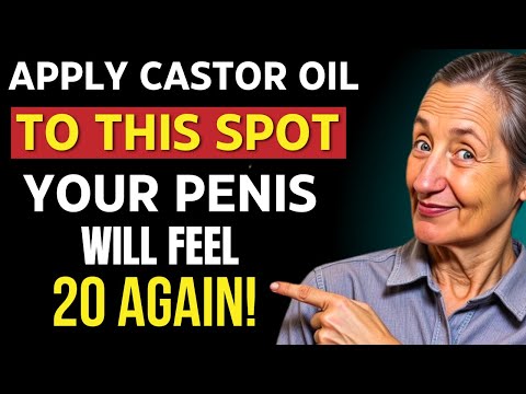 Men Over 50: Rub THIS Spot with Castor Oil for Stronger Erections Naturally | Barbara O'Neill