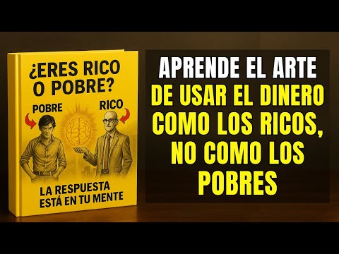 Pobres vs. Ricos | La Verdad NO Contada sobre el Dinero (Audiolibro Completo)