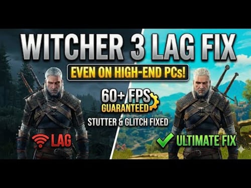 Witcher 3 Stutter & Lag FIX (Even on High-End PCs!) | Hidden bug fixed ๐