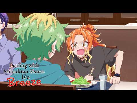 My Imminent Departure Has Everyone Acting Real Tsundere | Dealing with Mikadono Sisters Is a Breeze