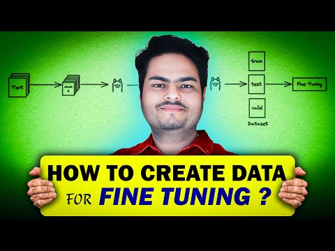 How to Create Data for Fine Tuning | How to create data for LLM fine tuning | Data preparation LLM