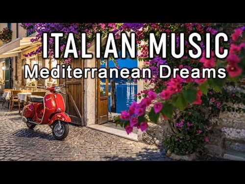 ๐ถ Italian Vibes & Mediterranean Music ๐ถ 2+ Hours Relaxing Scenic Amalfi Coast & Lake Como 4K