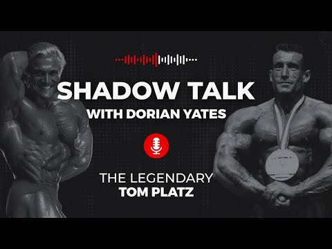 Tom Platz: A Life of Innovation and Inspiration in Fitness I Shadow Talk with Dorian Yates