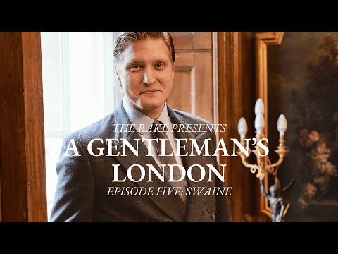 A Gentleman's London, Episode Five: Swaine