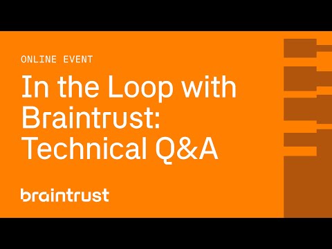 In the Loop with Braintrust: Technical Q&A