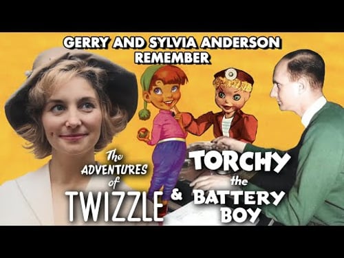 Twizzle and Torchy the Battery Boy – Gerry & Sylvia Anderson Remember (Behind the Scenes Doc)