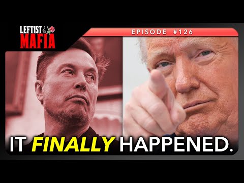 Trump & Musk Go NUCLEAR on Each Other + Zohran Mambani Debate | Leftist Mafia #126