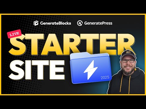 Starter Site from Scratch: GeneratePress + GenerateBlocks — 2025 Editon