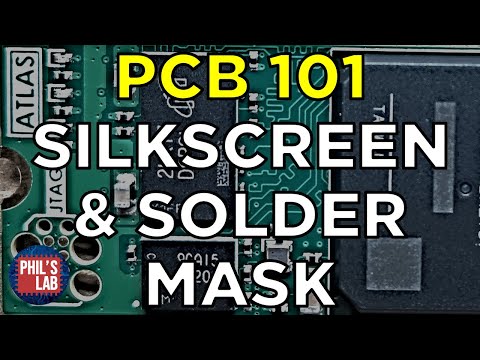 (Sponsored) PCB Silkscreen & Solder Mask 101 - Phil's Lab #133