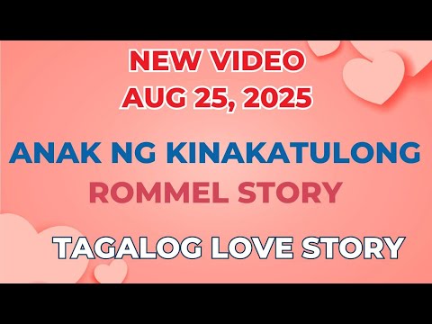 ANAK NG KINAKATULONG | ROMMEL STORY | Tagalog Love Story | Love Station Manila