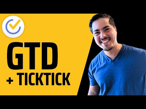 A Deep Dive into Getting Things Done (GTD) Using TickTick