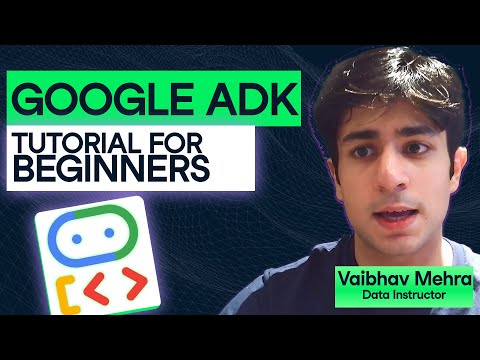 Google ADK for Beginners: Developing AI Agents with Google