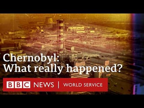 What Happened at Chernobyl: 40 years on - BBC World Service Documentaries