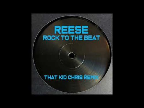 Reese - Rock To The Beat (That Kid Chris Remix)