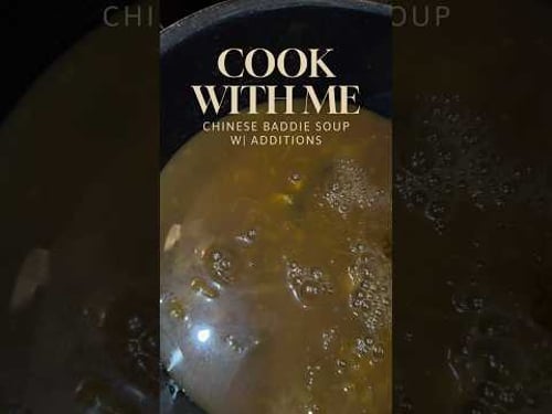 Make The Viral Chinese Baddie Soup With Me 😋🔥