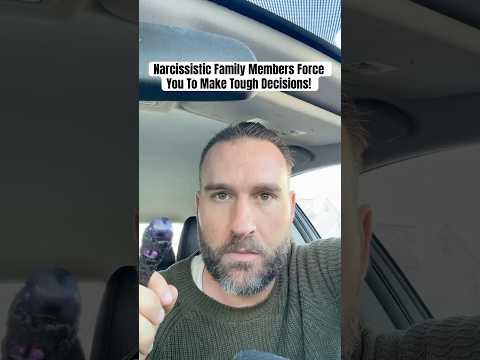 Narcissistic Family Members Force You To Make Tough Decisions! shorts #narcissisticfamily #nocontact