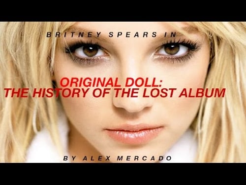 Britney Spears - Original Doll: The History of the Lost Album