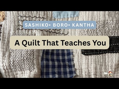 A Quilt That Teaches You | Sashiko, Boro & Kantha for Slow Stitching (Flosstube #13)
