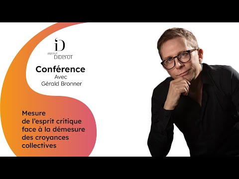 Mesure de l'esprit critique face à la démesure des croyances collectives - Gérald Bronner
