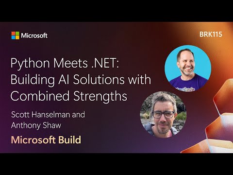 Python Meets .NET: Building AI Solutions with Combined Strengths | BRK115
