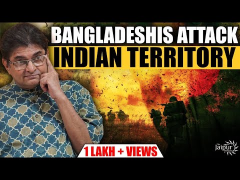 Bangladeshis Attack Indian Territory | Will Modi React? | बांगलादेश का भारत पर सीधा हमला