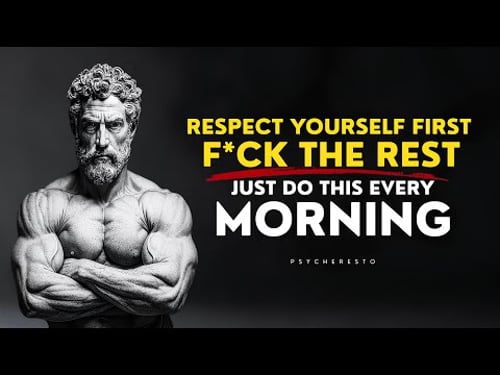 5 STOIC Rules to Respect Yourself First Or Be Treated Like Nothing - MORNING SECRETS | STOICISM